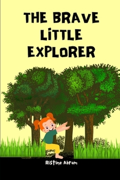 Paperback The Brave Little Explorer: Short story for kids [Large Print] Book