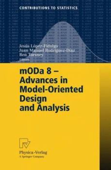 Paperback Moda 8 - Advances in Model-Oriented Design and Analysis: Proceedings of the 8th International Workshop in Model-Oriented Design and Analysis Held in A Book