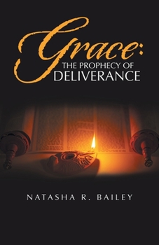 Paperback Grace: the Prophecy of Deliverance Book