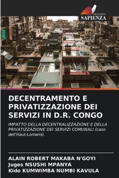 Decentramento E Privatizzazione Dei Servizi in D.R. Congo (Italian Edition)