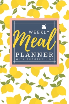 Paperback Weekly Meal Planner With Grocery List: Using weekly meal plans is a great way to save money and cook healthier, and this meal plans all include a groc Book