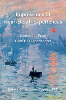 Paperback Impressions of Near-Death Experiences: Quotations From Over 100 Experiencers Book
