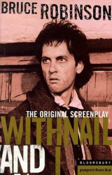 Paperback Film Classic: "Withnail and I": The Original Screenplay Book