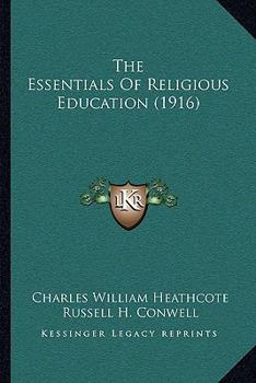 Paperback The Essentials Of Religious Education (1916) Book