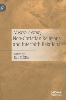 Hardcover Nostra Aetate, Non-Christian Religions, and Interfaith Relations Book