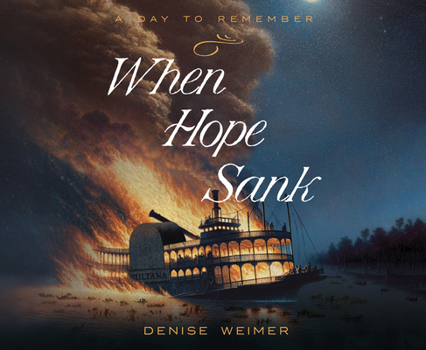 Audio CD When Hope Sank: April 27, 1865 Volume 3 Book