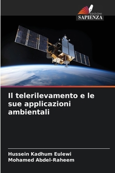 Il telerilevamento e le sue applicazioni ambientali (Italian Edition)