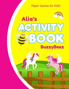 Paperback Alia's Activity Book: 100 + Pages of Fun Activities - Ready to Play Paper Games + Storybook Pages for Kids Age 3+ - Hangman, Tic Tac Toe, Fo Book