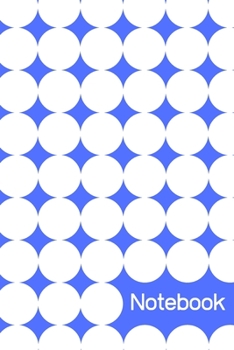 Paperback Notebook (6x9inch with 108-blank pages): Polka Dot Notebook for Polka Dot Lovers; Dotty Notebook; Pattern Notebook; 6x9inch Notebook with 108-wide lin Book