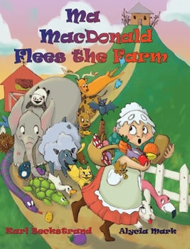 Hardcover Ma MacDonald Flees the Farm: It's Not a Pretty Picture . . . Book [Large Print] Book