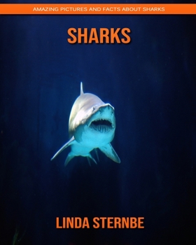 Paperback Sharks: Amazing Pictures and Facts About Sharks Book