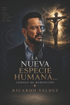 Paperback LA NUEVA ESPECIE HUMANA...Código de redención.: Codigo de Redencion (Spanish Edition) [Spanish] Book