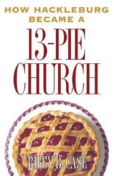 Paperback How Hackleburg Became a 13-Pie Church Book