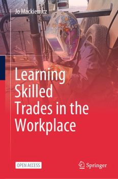 Hardcover Learning Skilled Trades in the Workplace Book