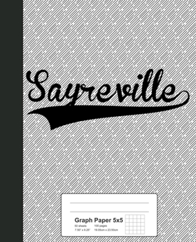 Paperback Graph Paper 5x5: SAYREVILLE Notebook Book