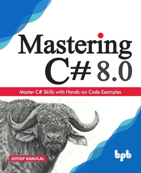 Paperback Mastering C# 8.0: Master C# Skills with Hands-on Code Examples (English Edition) Book