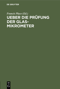 Hardcover Ueber Die Prüfung Der Glas-Mikrometer [German] Book
