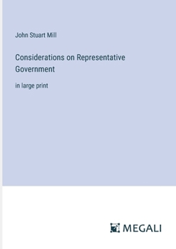 Paperback Considerations on Representative Government: in large print Book