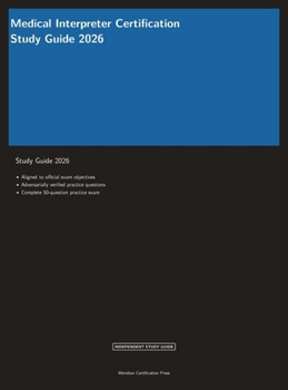 Medical Interpreter Certification Study Guide 2026 (Meridian Certification Press Study Guides)