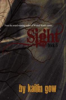 Sight - Book #5 of the Wicked Woods