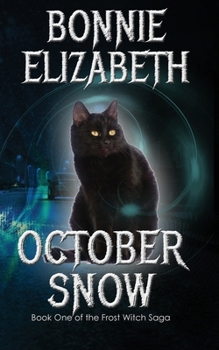 October Snow - Book #1 of the Frost Witch Saga