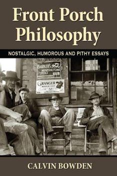 Paperback Front Porch Philosophy: Nostalgic, Humorous and Pithy Essays Book