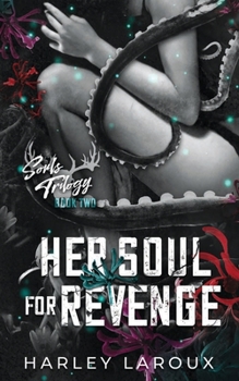Her Soul for Revenge - Book #2 of the Souls Trilogy