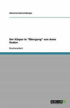 Paperback Der Körper in "Übergang" von Anne Duden [German] Book