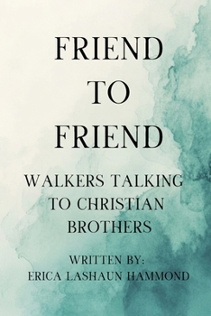 Paperback Friend to Friend: Walkers Talking to Christian Brothers Book