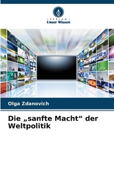 Paperback Die "sanfte Macht" der Weltpolitik [German] Book