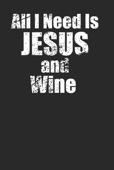 Paperback Jesus and Wine Notebook 120 Pages Lined Blank Journal for Wine Loving Christians Book