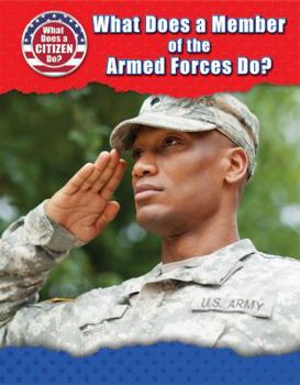 Library Binding What Does a Member of the Armed Forces Do? Book