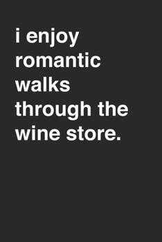 Wine Store 120 Page Notebook Lined Journal for Lovers of Wine Sarcastic Funny Drinking Cover
