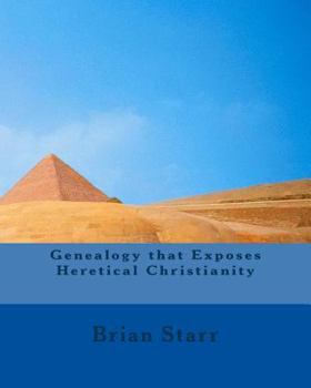 Paperback Genealogy that Exposes Heretical Christianity Book