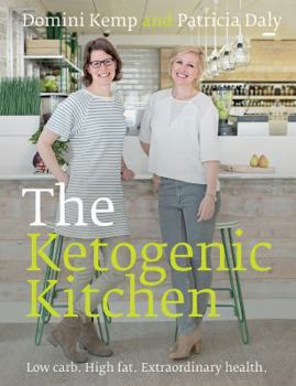 Paperback The Ketogenic Kitchen: Low Carb. High Fat. Extraordinary Health. Book