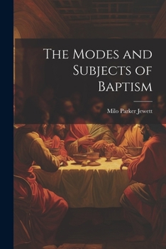 Paperback The Modes and Subjects of Baptism Book