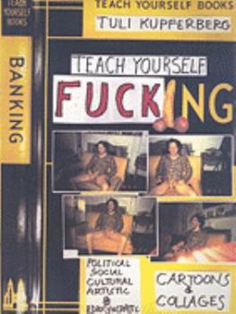 Paperback Teach Yourself Fucking Book