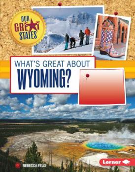 Library Binding What's Great about Wyoming? Book