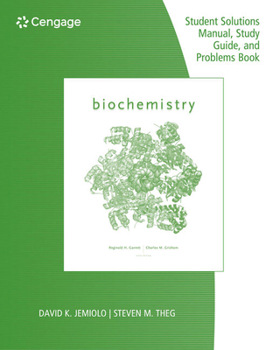 Paperback Study Guide with Student Solutions Manual and Problems Book for Garrett/Grisham's Biochemistry, 6th Book