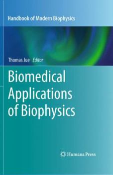 Hardcover Biomedical Applications of Biophysics Book