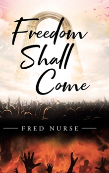 Hardcover Freedom Shall Come Book