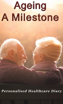 Hardcover Ageing: A Milestone Book