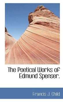 The Poetical Works of Edmund Spenser