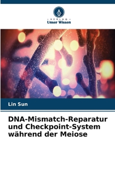 Paperback DNA-Mismatch-Reparatur und Checkpoint-System während der Meiose [German] Book