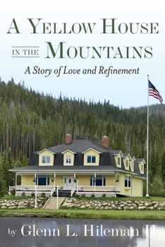 Paperback A Yellow House In The Mountains Book