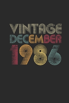 Vintage December 1986: Blank Lined Notebook / Journal (6 X 9 -120 Pages) – Happy Birthday 33rd Gift Idea
