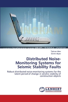 Paperback Distributed Noise-Monitoring Systems for Seismic Stability Faults Book