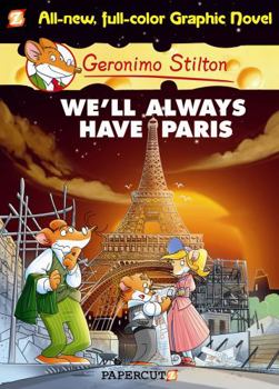 Hardcover Geronimo Stilton Graphic Novels #11: We'll Always Have Paris Book