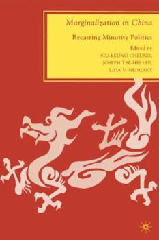 Hardcover Marginalization in China: Recasting Minority Politics Book