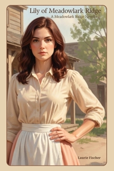 Lily of Meadowlark Ridge: A Meadowlark Ridge Novella